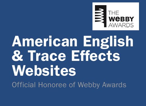American English and Trace Effects Websites Official Honoree of Webby Awards