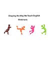 Shaping the Way We Teach English